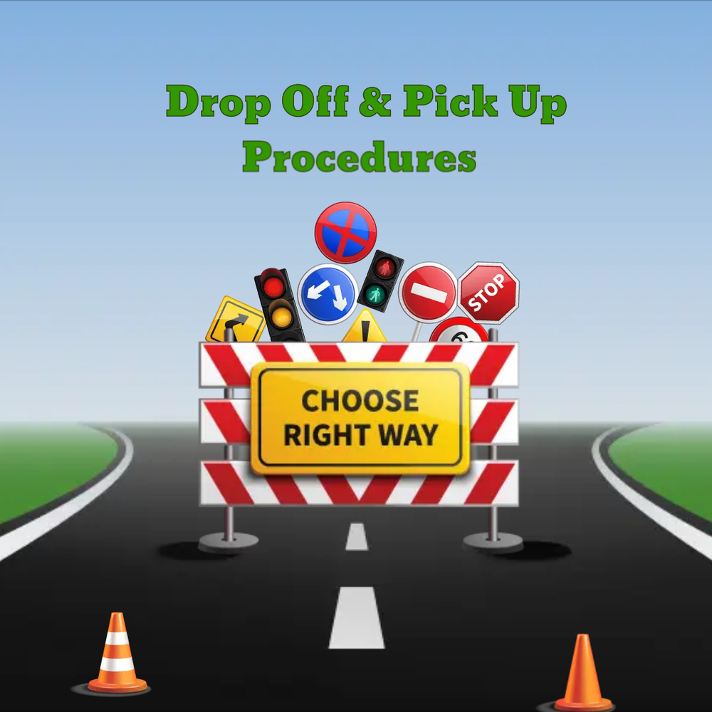 Drop Off and Pick Up Procedures 