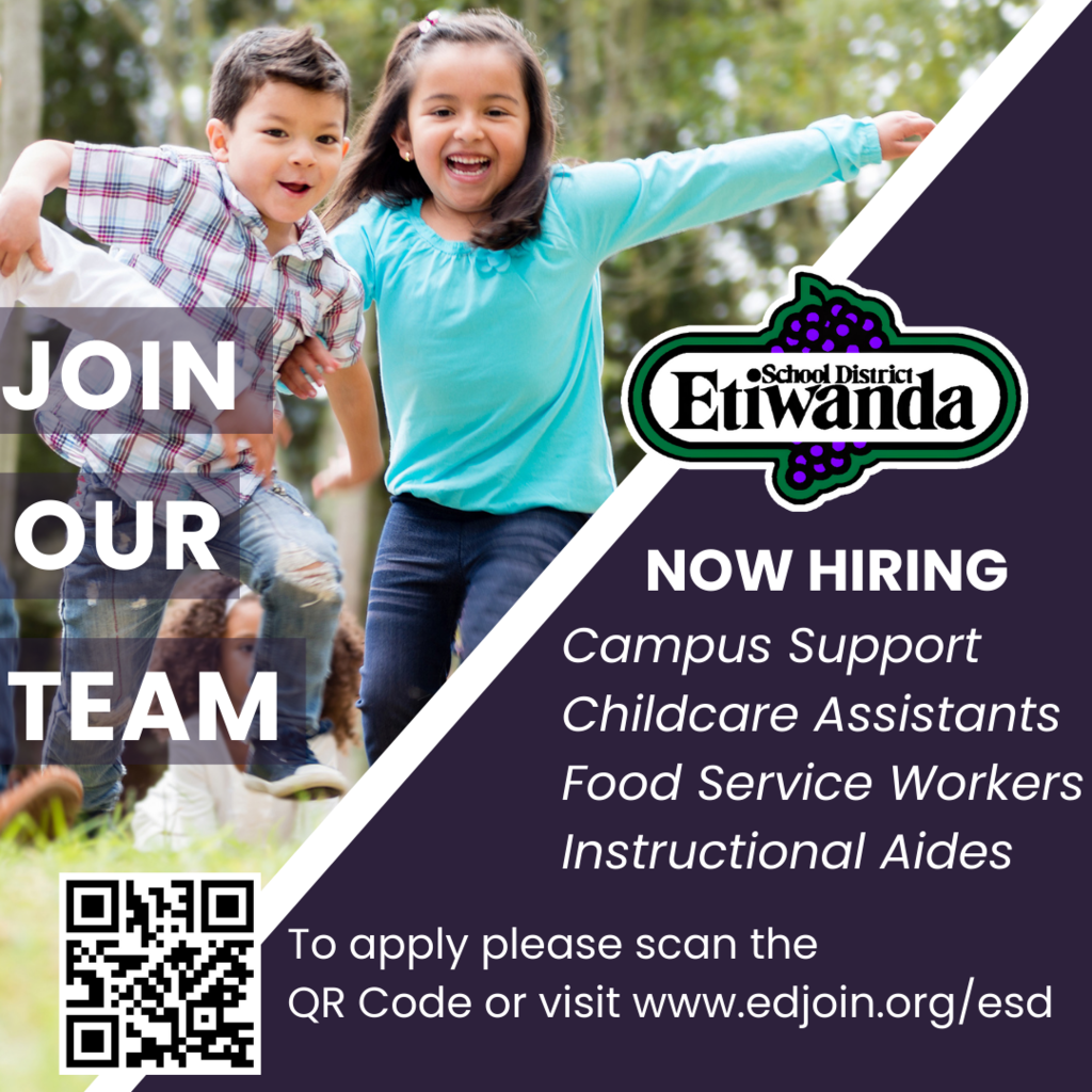 Image: two students running on the grass. Etiwanda Logo. QR Code. Text: Now Hiring: Campus Support, Childcare Assistants, Food Service Workers, Instructional Aides. To apply please scan the QR Code or visit www.edjoin.org/esd.
