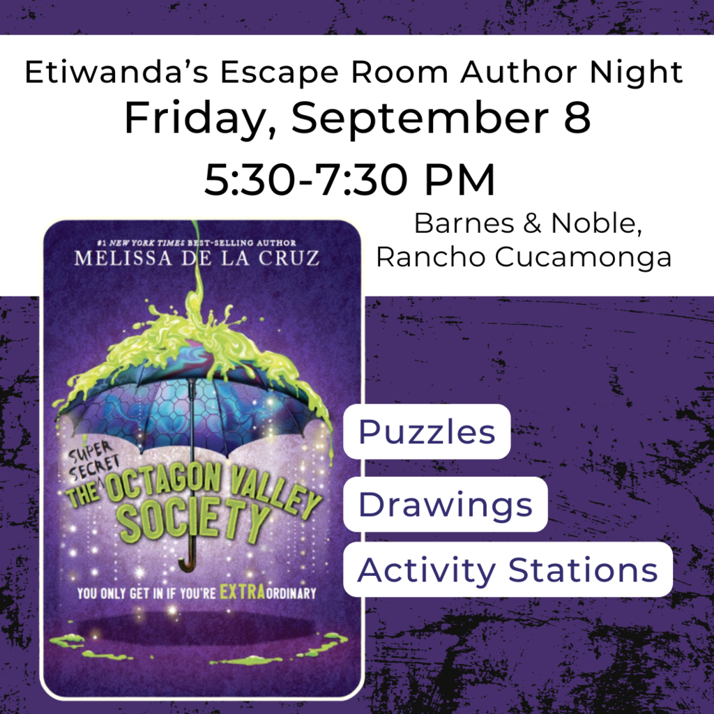 Text: Etiwanda's Escape Room Author Night Friday, September 8 5:30 pm-7:30 pm Puzzles, Drawings, and Activity Stations: Photo: The Octagon Valley Society Book